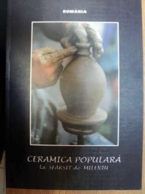 CERAMICA POPULARA LA SFARSIT DE MILENIU, BUC. 1998 foto