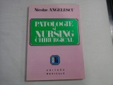 PATOLOGIE SI NURSING CHIRURGICAL - NICOLAE ANGELESCU