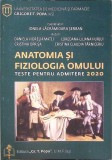 ANATOMIA SI FIZIOLOGIA OMULUI: TESTE PENTRU ADMITERE 2020-IONELA LACRAMIOARA SERBAN SI COLAB.-261766
