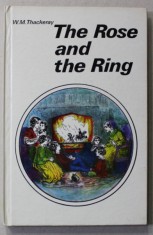 THE ROSE AND THE RING OR THE HISTORY OF PRINCE GIGLIO AND PRINCE BULBO by W.M. THACKERAY , 1975 foto