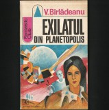 SF # EXILATUL DIN PLANETOPOLIS - V. B&Icirc;RLADEANU - FANTASTIC CLUB - SCIENCE FICTION ROM&Acirc;NESC / ROAMN ȘTIINȚIFICO-FANTASTIC