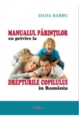 Manualul părinților cu privire la drepturile copiilor &amp;icirc;n Rom&amp;acirc;nia foto