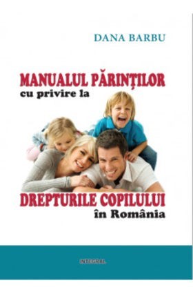 Manualul părinților cu privire la drepturile copiilor &icirc;n Rom&acirc;nia