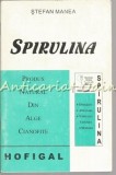 Cumpara ieftin Spirulina - Stefan Manea, Hofigal, Medicina alternativa, brosata, 108 pagini
