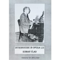 Introducere In Opera Lui Roman Vlad - Viorel Munteanu , E433