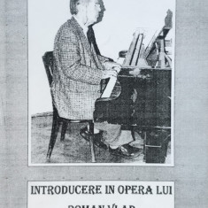 Introducere In Opera Lui Roman Vlad - Viorel Munteanu ,557089