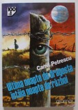 ULTIMA NOAPTE DE DRAGOSTE , INTAIA NOAPTE DE RAZBOI ,de CAMIL PETRESCU , 2009