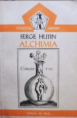 Serge Hutin - Alchimia (Editia: 1992) foto