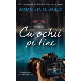 Cu ochii pe tine - Samantha M. Bailey