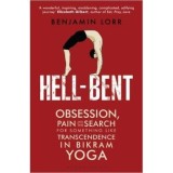 HELL-BENT: Transcendence in Bikram Yoga