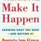 Write It Down Make It Happen: Knowing What You Want and Getting It