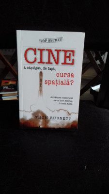 Cine a castigat, de fapt, cursa spatiala?, deThom Burnett foto