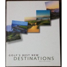 GOLF&#039;S BEST NEW DESTINATIONS -BRIAN MCCALLEN