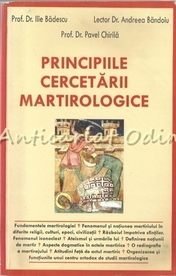 Principiile Cercetarii Martirologice - Prof. Dr. Ilie Badescu foto