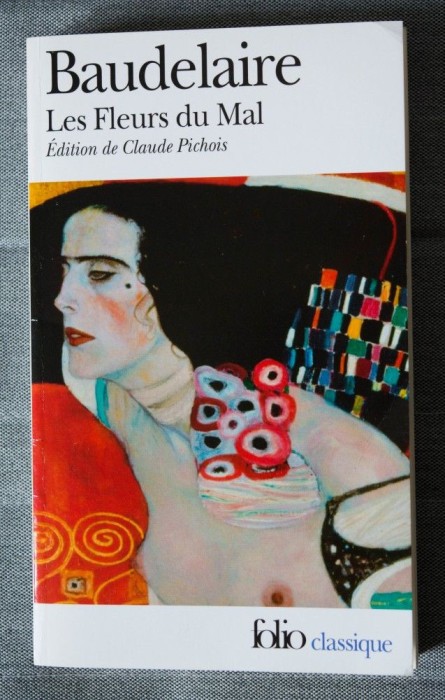 Baudelaire - Les Fleurs du Mal ( Gallimard, ed. Claude Pichois)