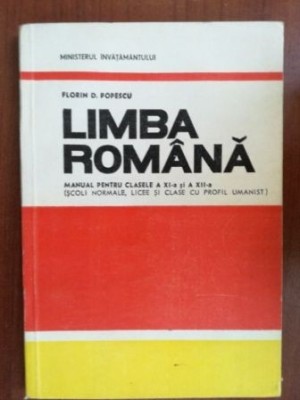 Limba romana: manual pentru clasele XI-a si XII-a - Florin D. Popescu foto