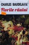 Cumpara ieftin Florile raului - 2017 - Charles Baudelaire (AA210)