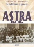 Cumpara ieftin Astra 1940-1944 - Paperback brosat - Cetatea de Scaun