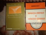 Nikolai Berdiaev - Spirit si libertate /incercare de filosofie crestina + Imparatia spiritului si imparatia cezarului (pretul este pentru ambele carti
