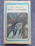 Emil Garleanu - Nucul lui Odobac, 1982, 445 pag, stare buna