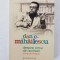 DESPRE OMUL DIN SCRISORI MIHAI EMINESCU - Dan C. Mihailescu - 2009, 169 p.