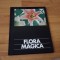 FLORA MAGICA-FRIEDERICH ABEL- GIUSEPPE BRUNAMONTINI