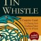 Tin Whistle - A Complete Guide to Playing Irish Traditional Music on the Whistle