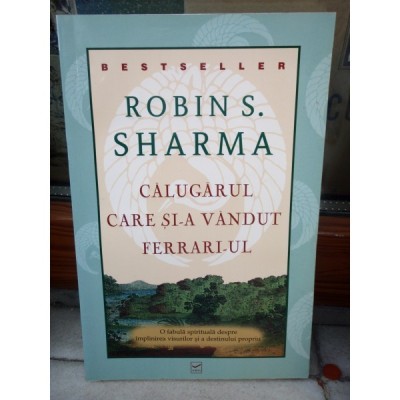 CALUGARUL CARE SI-A VANDUT FERRARI-UL - ROBIN S. SHARMA foto