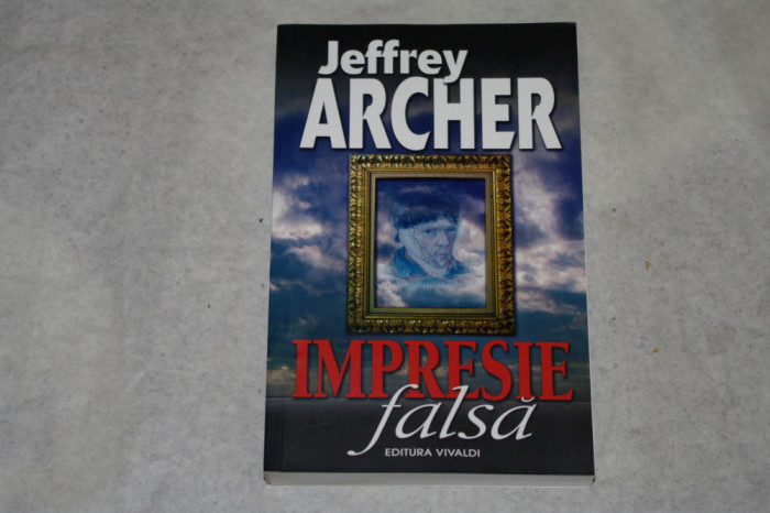 Impresie falsa - Jeffrey Archer