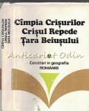 Cimpia Crisurilor. Crisul Repede. Tara Beiusului - I. Berindei -Tiraj: 1500 Exp