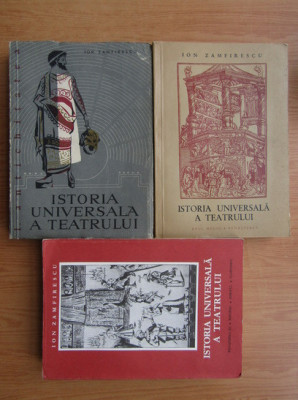 Ion Zamfirescu - Istoria universala a teatrului 3 volume, seria completa foto