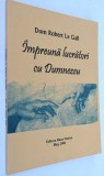 Impreuna lucratori cu Dumnezeu - Dom Robert Le Gall 2003