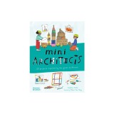 Mini Architects: 20 Projects Inspired by the Great Architects