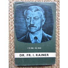 DR. FR.I. RAINER - I.TH. RIGA, GH. CALIN