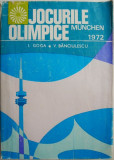 Jocurile Olimpice de la Munchen 1972 &ndash; Ilie Goga, Victor Banciulescu