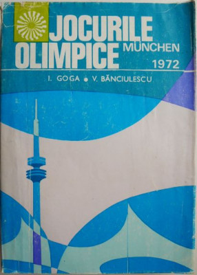 Jocurile Olimpice de la Munchen 1972 &amp;ndash; Ilie Goga, Victor Banciulescu foto