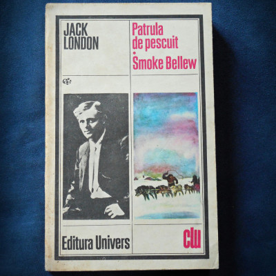 PATRULA DE PESCUIT * SMOKE BELLEW - JACK LONDON foto