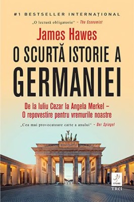 O scurta istorie a Germaniei &amp;ndash; James Hawes foto