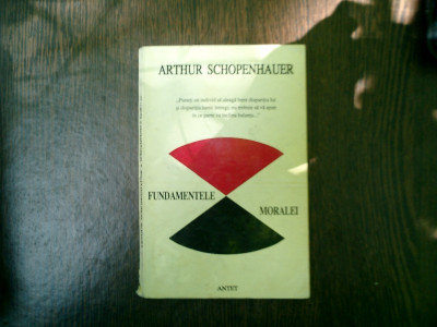 Fundamentele moralei - Arthur Schopenhauer foto