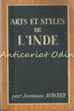 Cumpara ieftin Art Et Styles De L&#039;Inde - Jeannine Auboyer - 1951