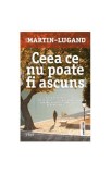 Ceea ce nu poate fi ascuns - Paperback brosat - Agn&egrave;s Martin-Lugand - Trei
