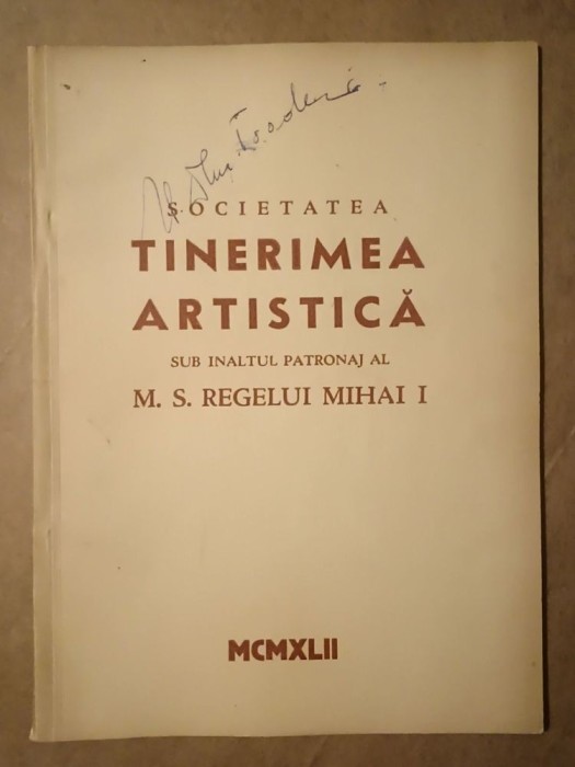 Societatea Tinerimea artistică sub &icirc;naltul patronaj al M.S. Regelui Mihai I: a 42-a expoziție: 5 aprilie - 27 aprilie 1942