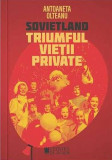 Sovietland IV. Triumful vietii private &ndash; Antoaneta Olteanu