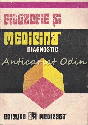 Filozofie Si Medicina. Diagnostic - Florin Georgescu