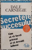 Secretele succesului - Dale Carnegie