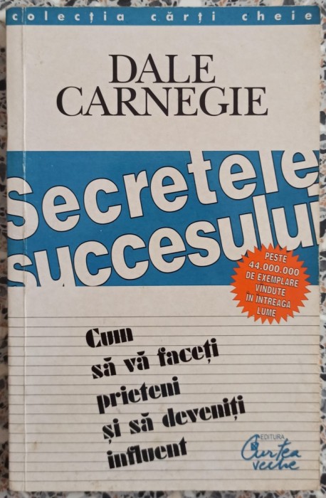 Secretele succesului - Dale Carnegie