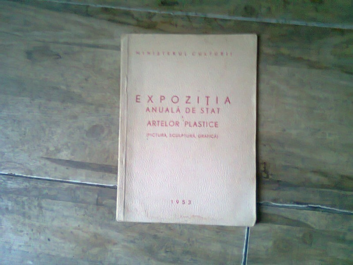 EXPOZITIA ANUALA DE STAT A ARTELOR PLASTICE 1953