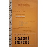 Pompiliu Constantinescu - O catedra Eminescu (Editia: 1987)