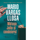 Matusa Julia si condeierul - Mario Vargas Llosa, Coman Lupu