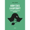 H&aacute;ny &eacute;ves a kapit&aacute;ny? - R&oacute;ka S&aacute;ndor